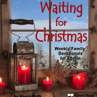Waiting for Christmas: Weekly Family Devotions for Advent