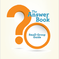 The Answer Book: Small-Group Guide